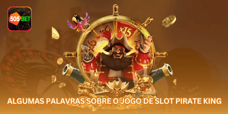 505BET apresenta Pirate King Jackpot com navegação clara para usuários que acessam pelo celular.