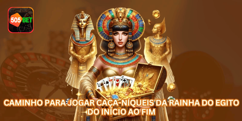 Área de Rainha do Egito na 505BET com visual organizado, saldo em R$ e experiência voltada ao Brasil.