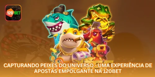 Capturando Peixes do Universo - Uma Experiência de Apostas Empolgante na 505BET.