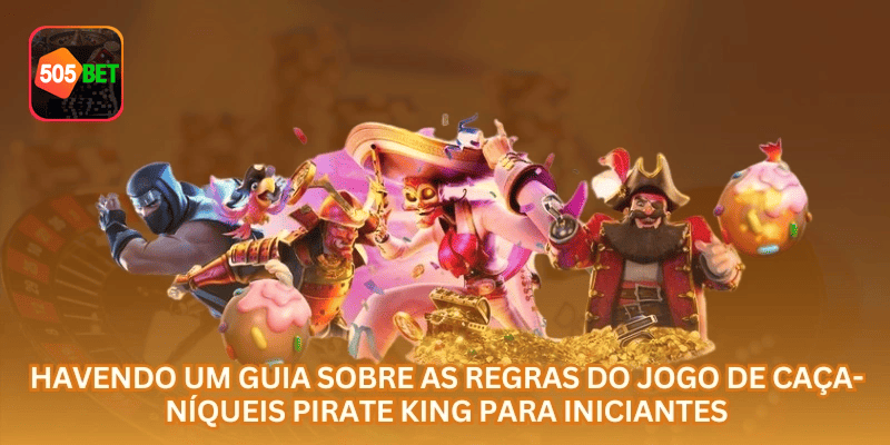 Área de Pirate King Jackpot na 505BET com visual organizado, saldo em R$ e experiência voltada ao Brasil.