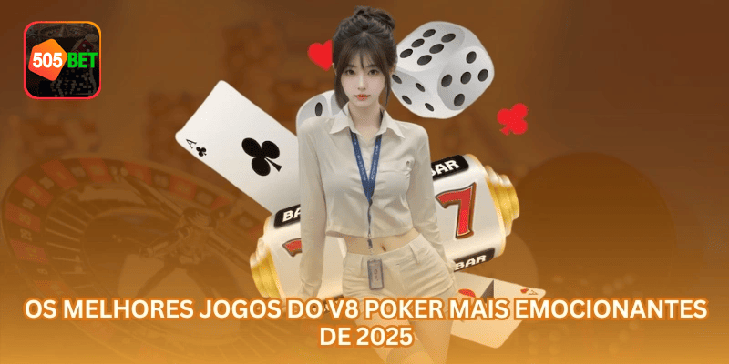Área de V8 Poker na 505BET com visual organizado, saldo em R$ e experiência voltada ao Brasil.