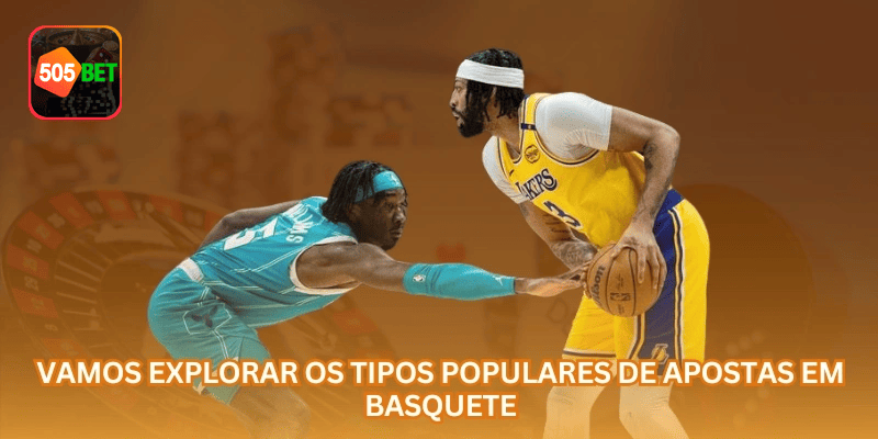 Área de apostas em basquete na 505BET com visual organizado, saldo em R$ e experiência voltada ao Brasil.